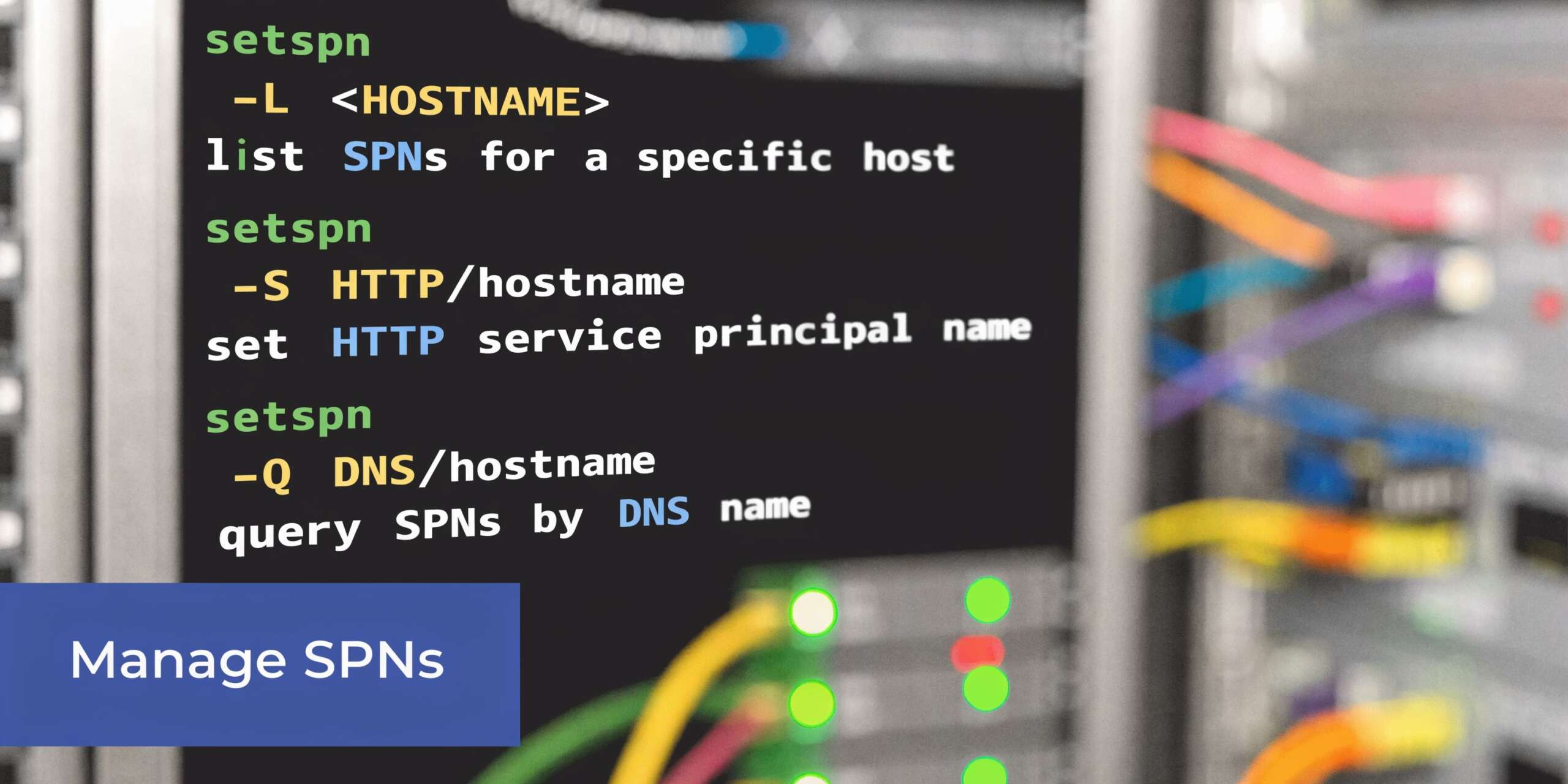 A digital screen displaying command line examples for managing Service Principal Names using the setspn utility tool.